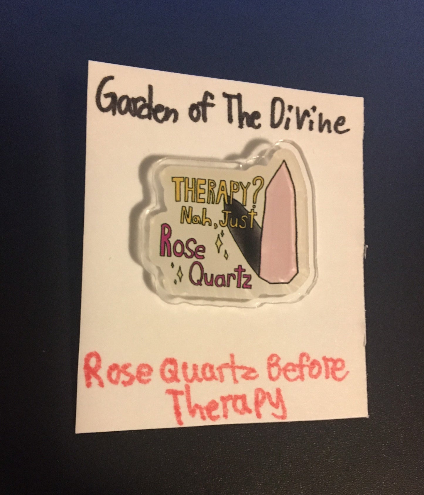 Rose Quartz Before Therapy Sticker / Acrylic Pin
