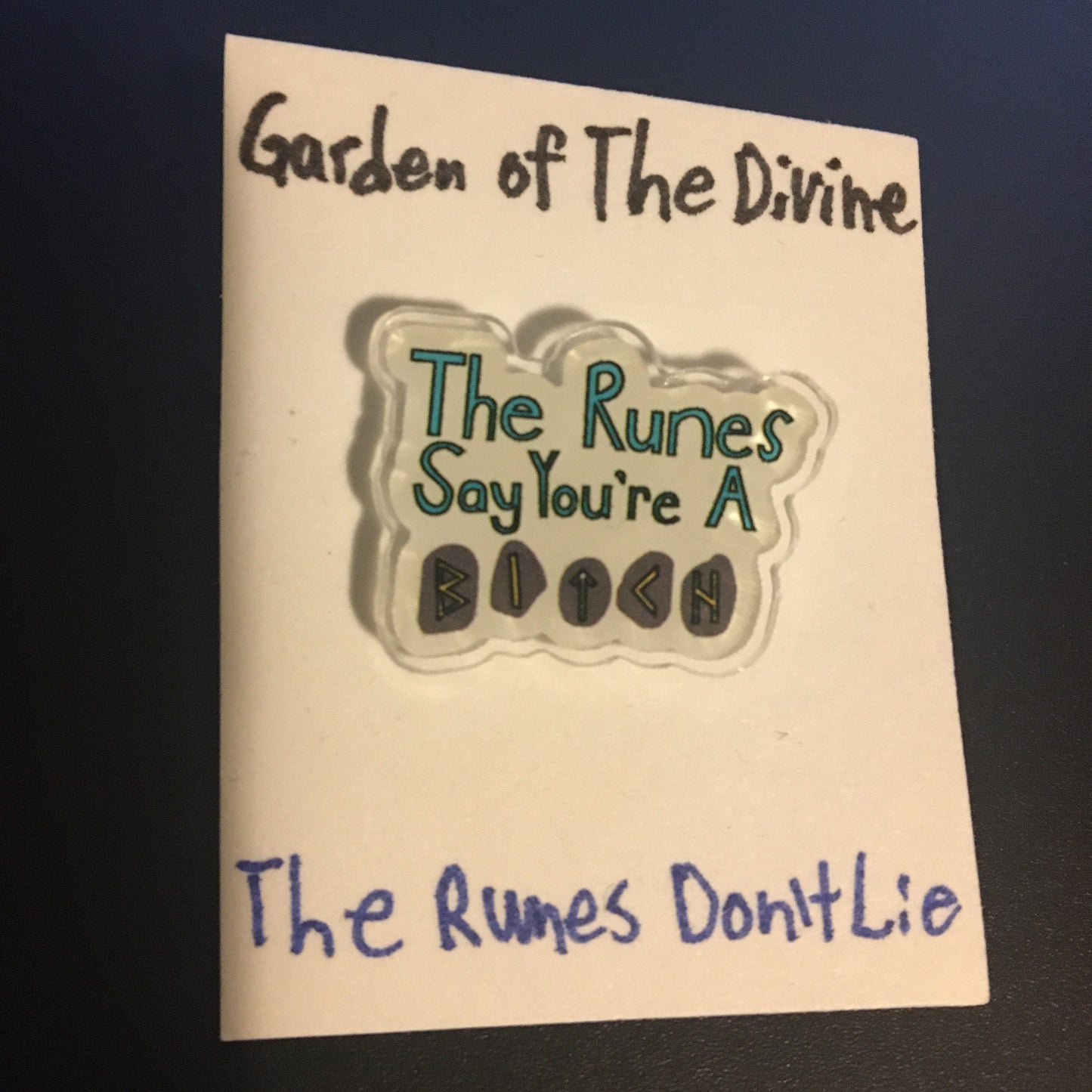The Runes Say You’re A Bitch Sticker / Acrylic Pin