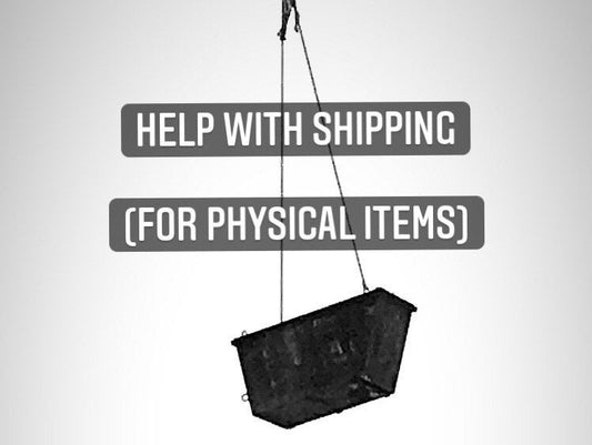 Help With Shipping Costs (For Physical Items)