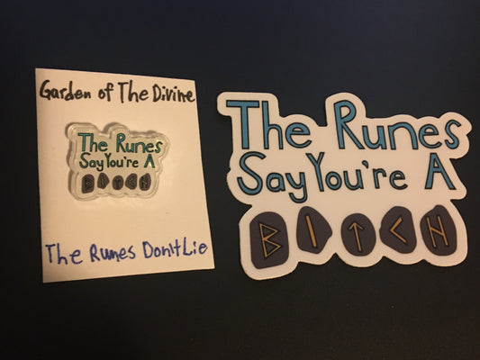 The Runes Say You’re A Bitch Sticker / Acrylic Pin