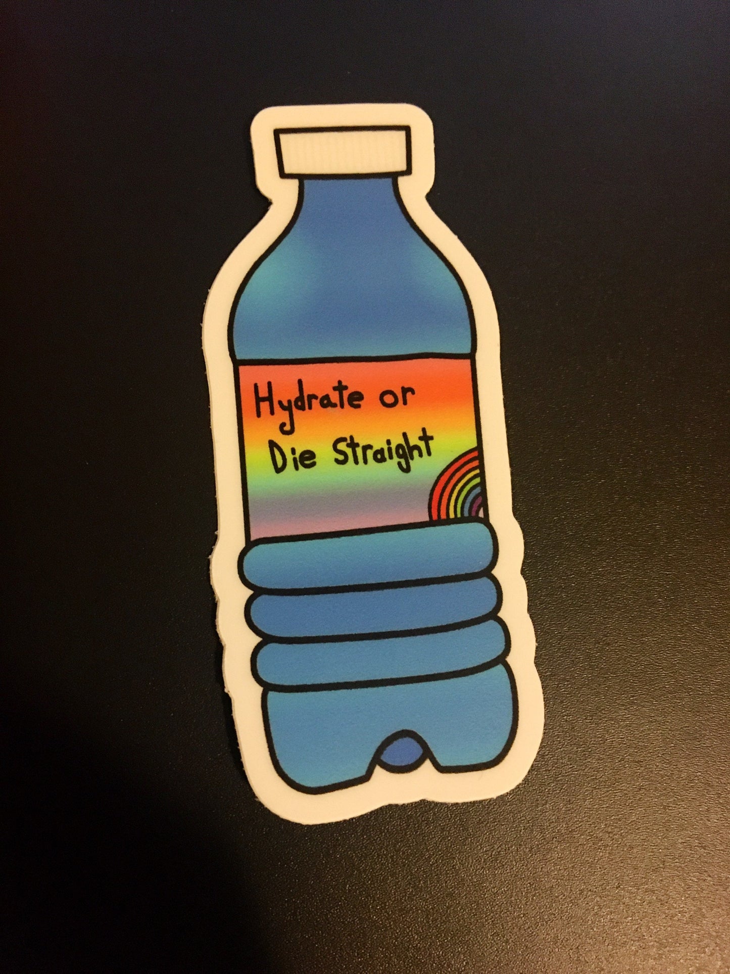 Hydrate Or Die Straight Sticker / Acrylic Pin